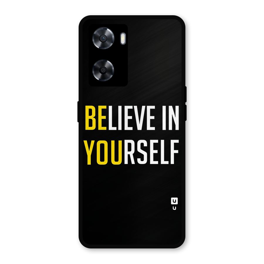 Believe In Yourself Black Metal Back Case for Oppo A57 2022