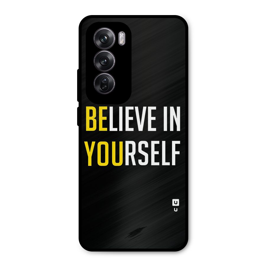 Believe In Yourself Black Metal Back Case for Oppo Reno12 Pro