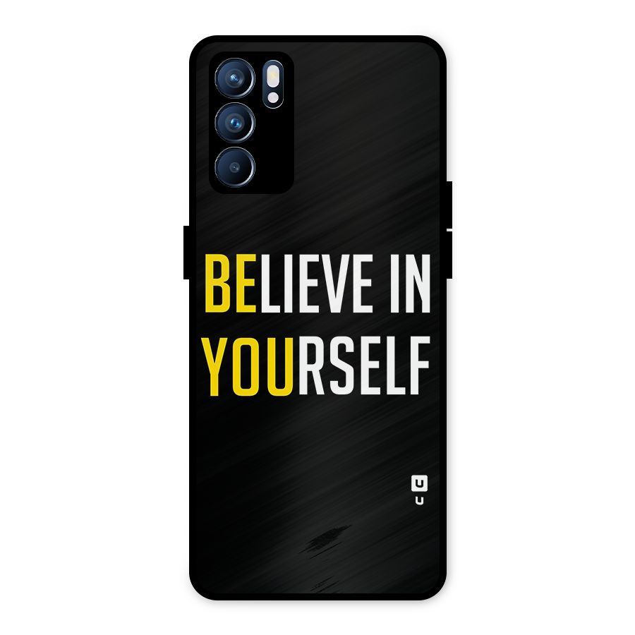 Believe In Yourself Black Metal Back Case for Oppo Reno6 5G