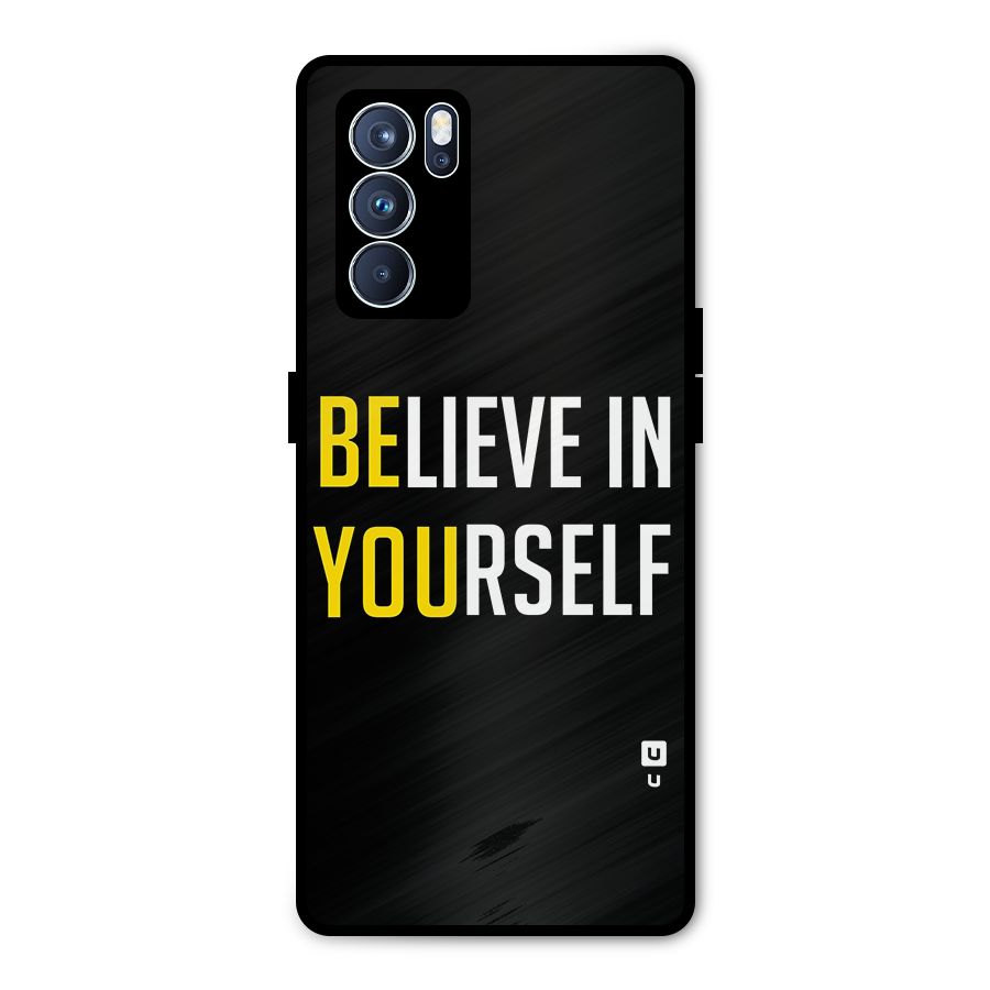 Believe In Yourself Black Metal Back Case for Oppo Reno6 Pro 5G