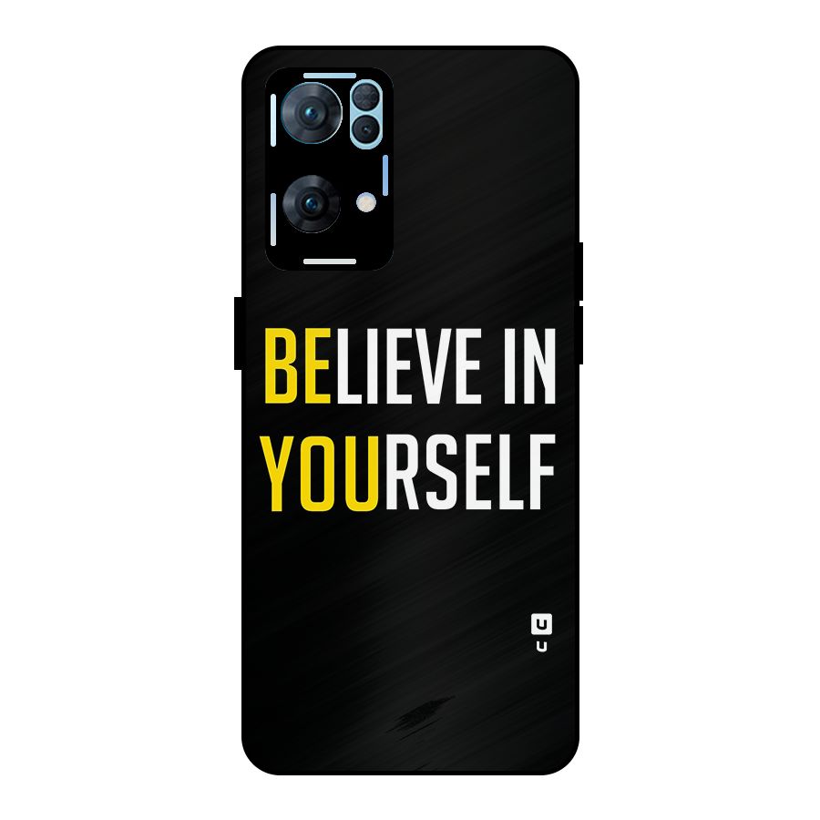 Believe In Yourself Black Metal Back Case for Oppo Reno7 Pro 5G