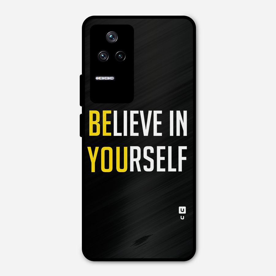 Believe In Yourself Black Metal Back Case for Poco F4 5G