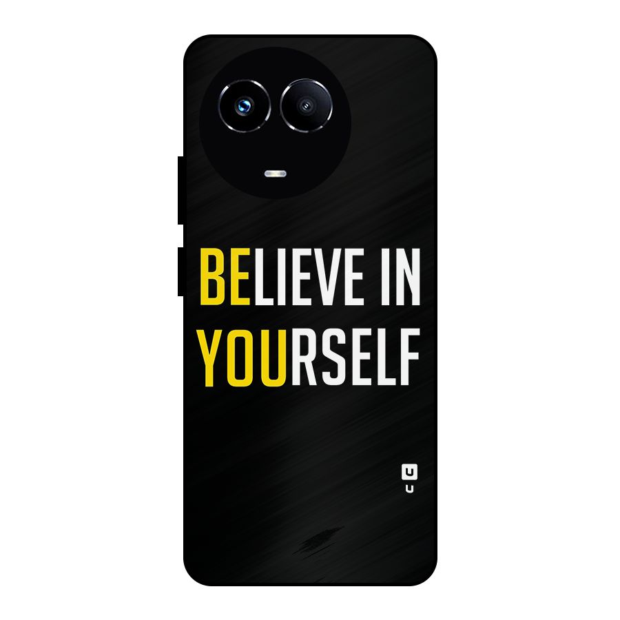 Believe In Yourself Black Metal Back Case for Realme 11 5G