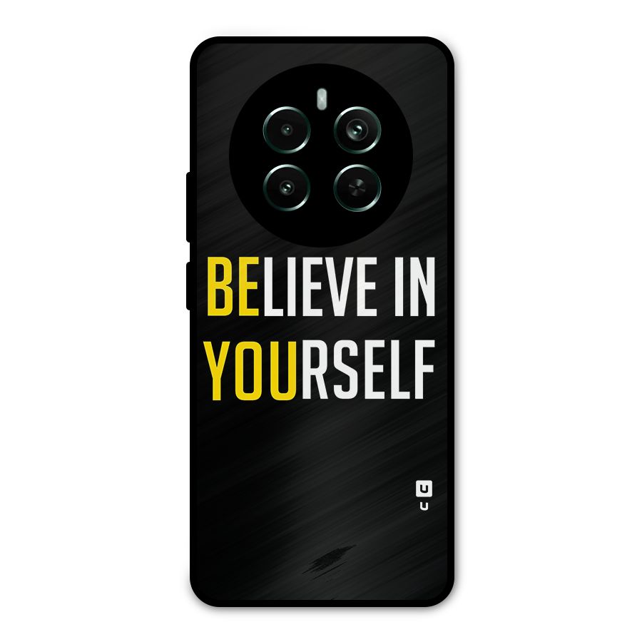 Believe In Yourself Black Metal Back Case for Realme 12 Pro Plus