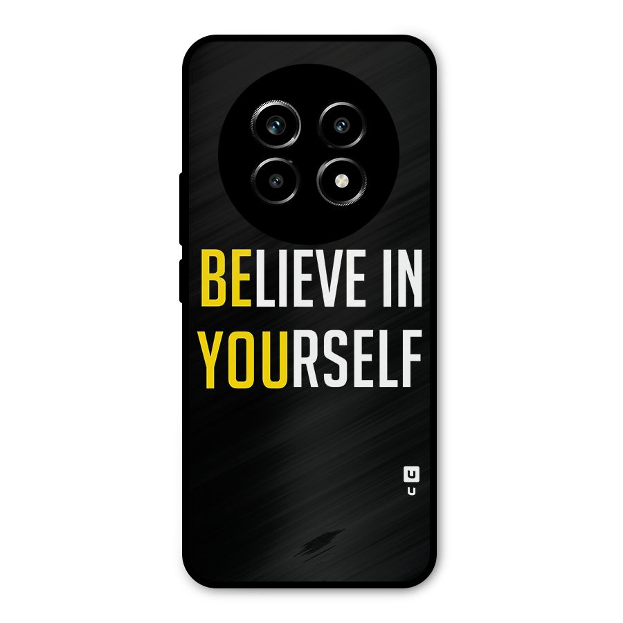 Believe In Yourself Black Metal Back Case for Realme 13 Pro