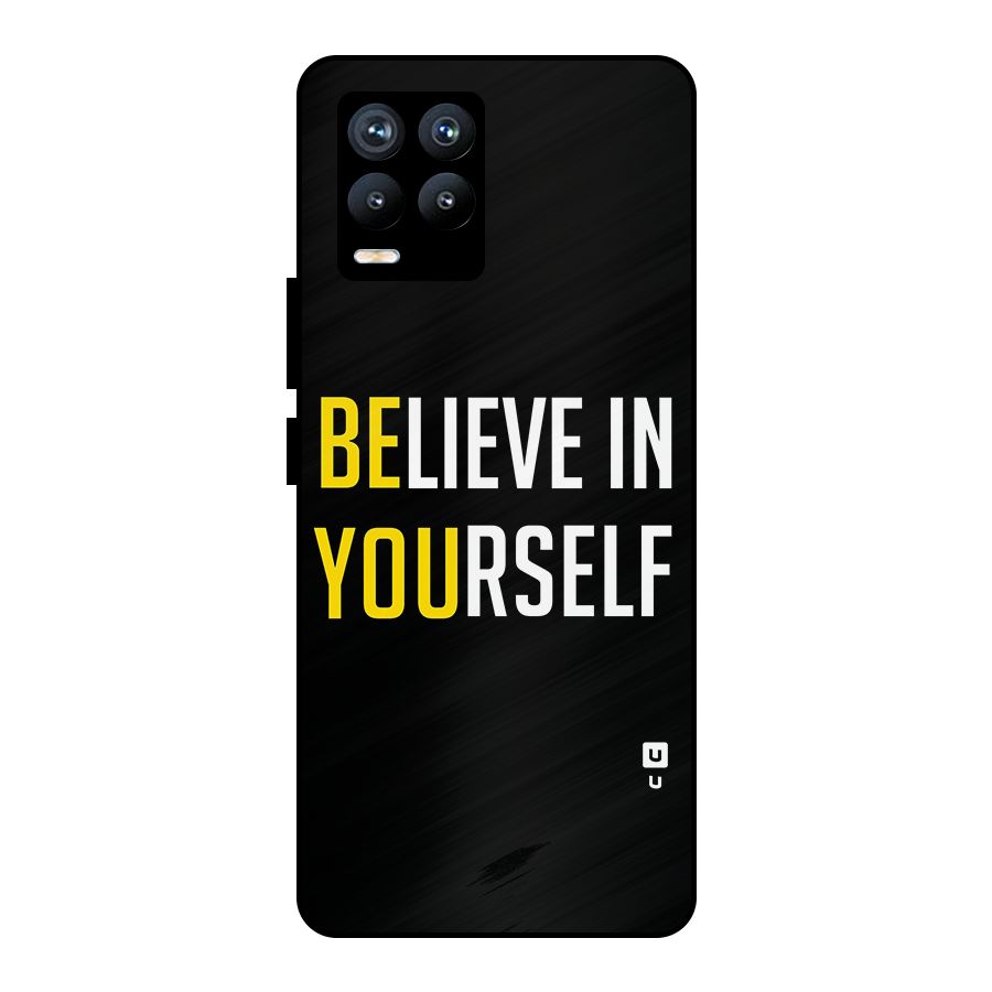Believe In Yourself Black Metal Back Case for Realme 8 Pro