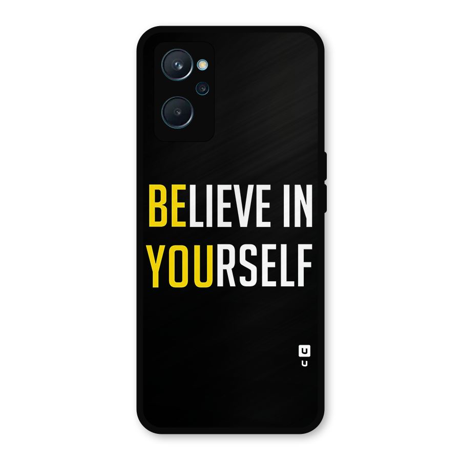 Believe In Yourself Black Metal Back Case for Realme 9i
