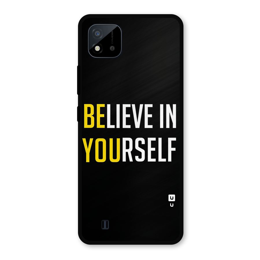 Believe In Yourself Black Metal Back Case for Realme C11 2021