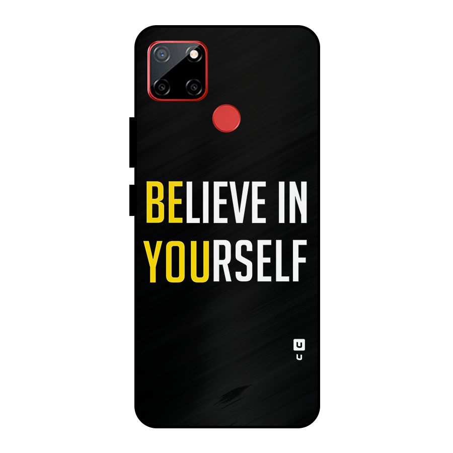 Believe In Yourself Black Metal Back Case for Realme C12