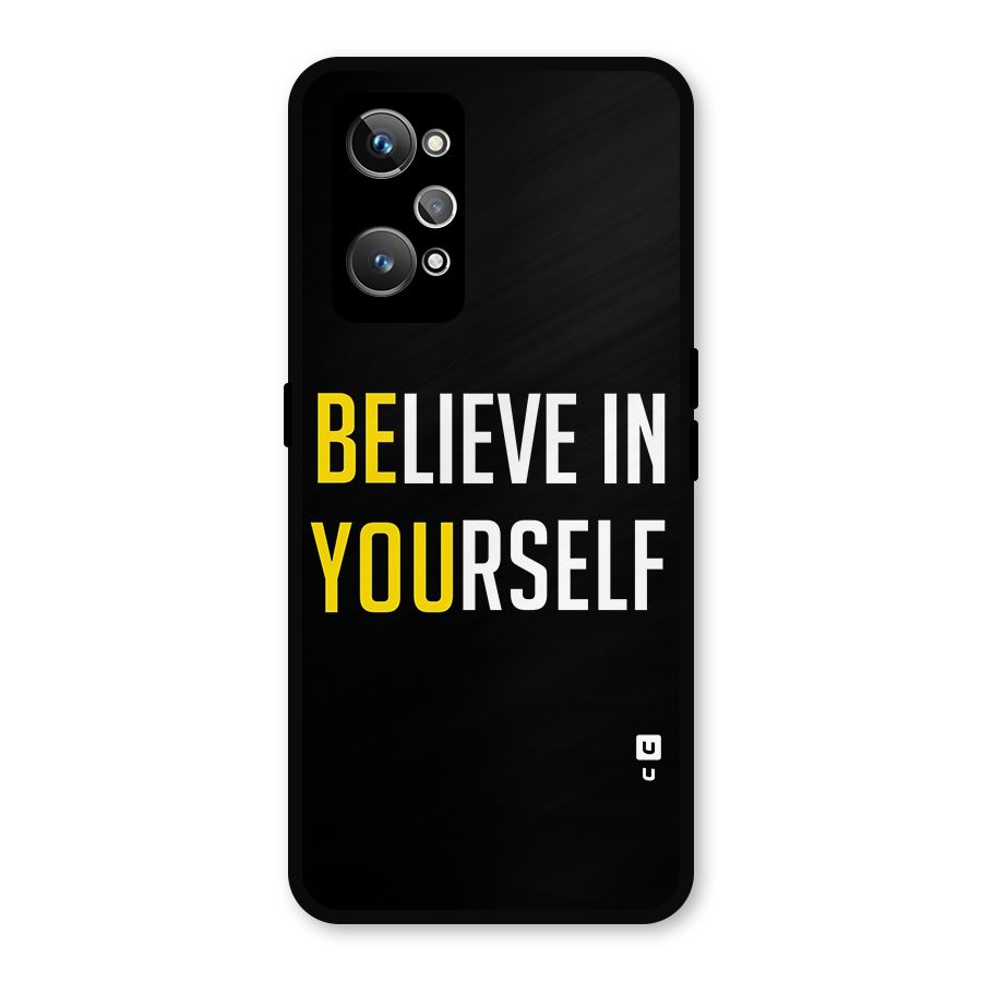Believe In Yourself Black Metal Back Case for Realme GT Neo2