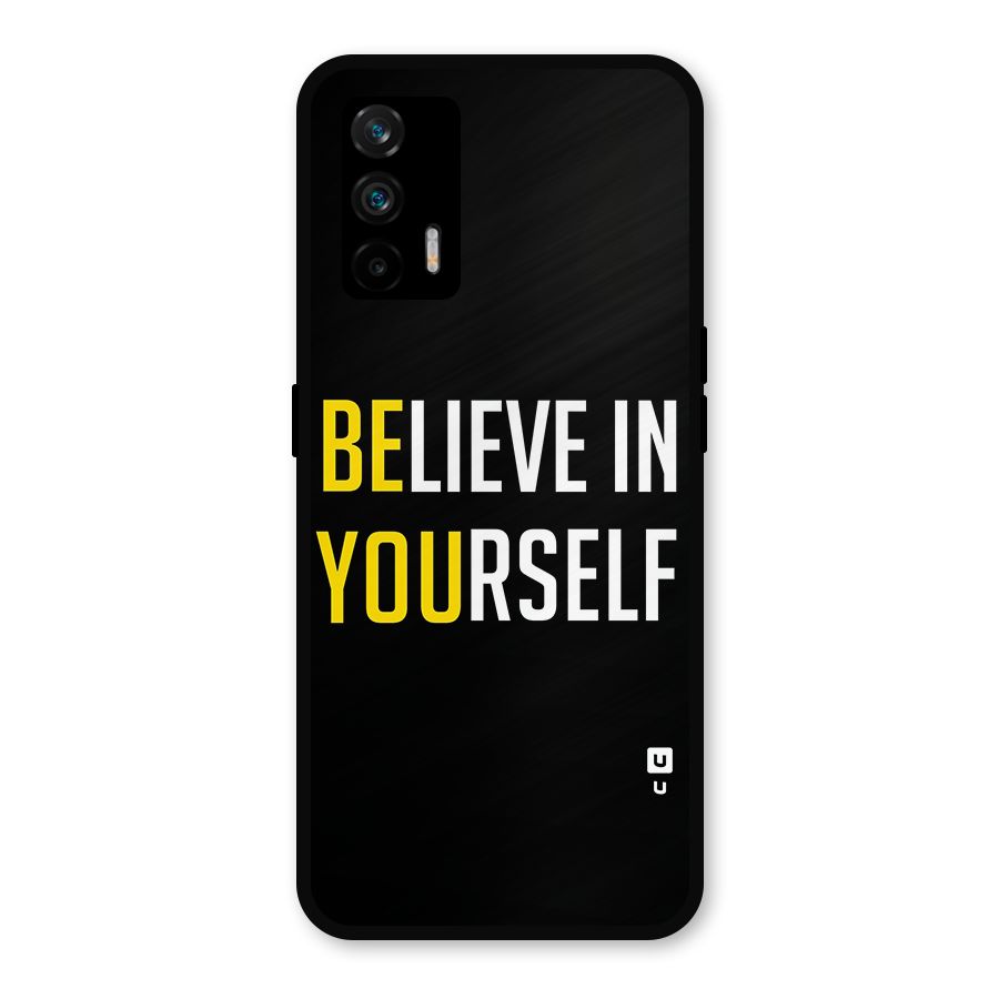 Believe In Yourself Black Metal Back Case for Realme X7 Max