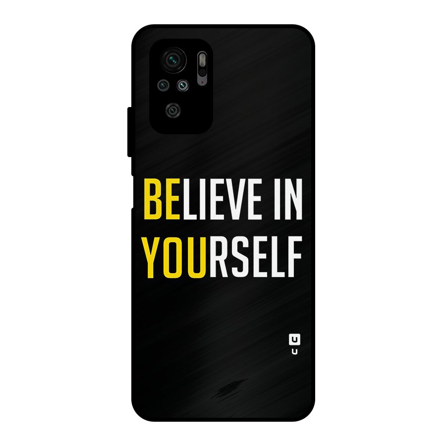 Believe In Yourself Black Metal Back Case for Redmi Note 11 SE