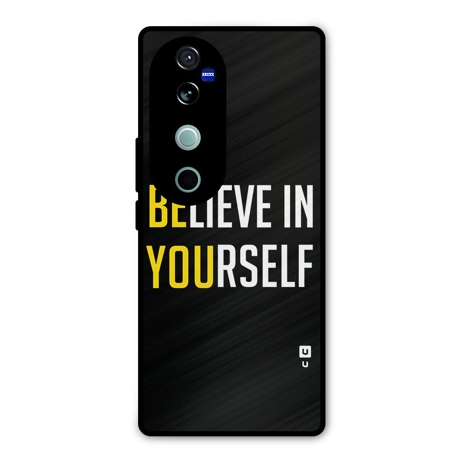 Believe In Yourself Black Metal Back Case for Vivo V40