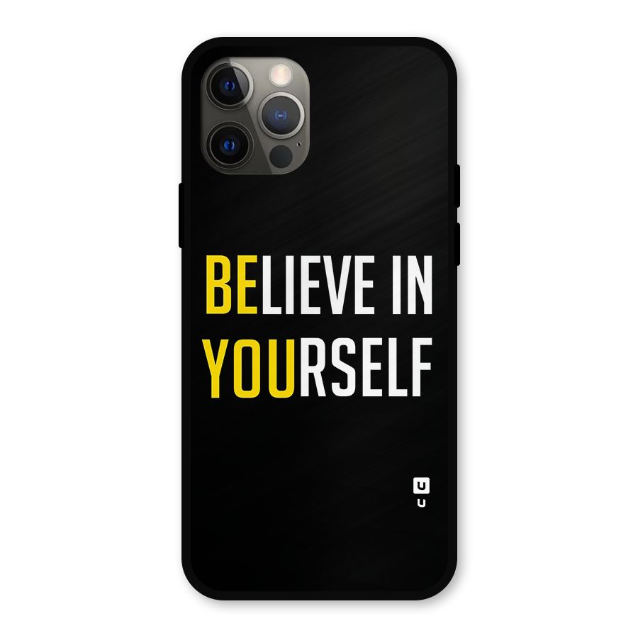 Believe In Yourself Black Metal Back Case for iPhone 12 Pro