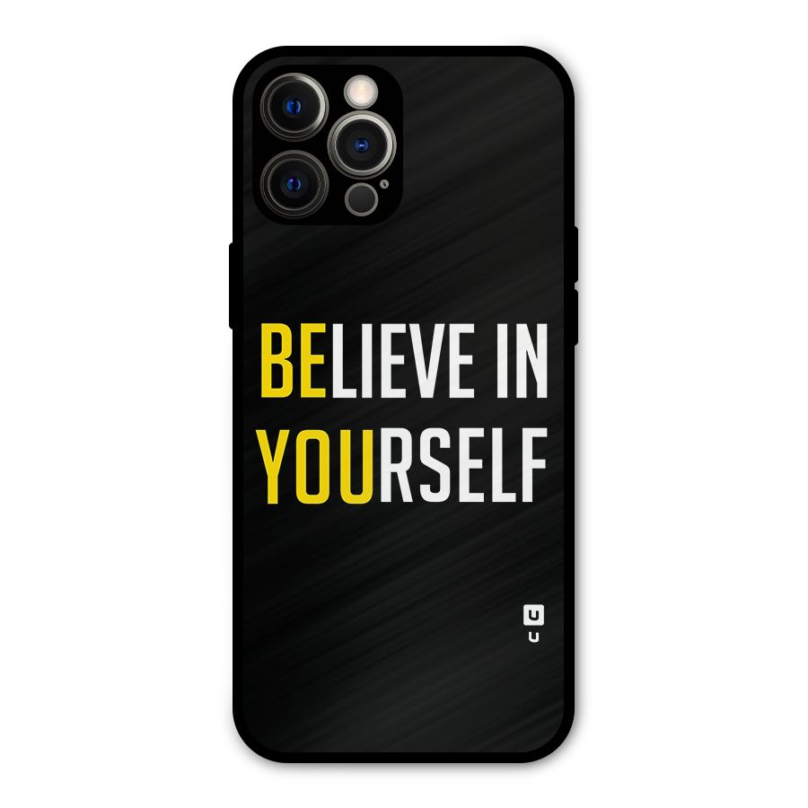 Believe In Yourself Black Metal Back Case for iPhone 12 Pro Max