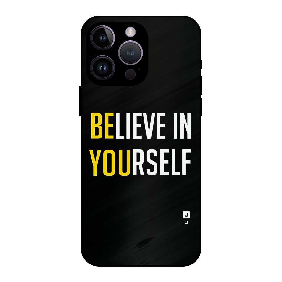Believe In Yourself Black Metal Back Case for iPhone 14 Pro Max