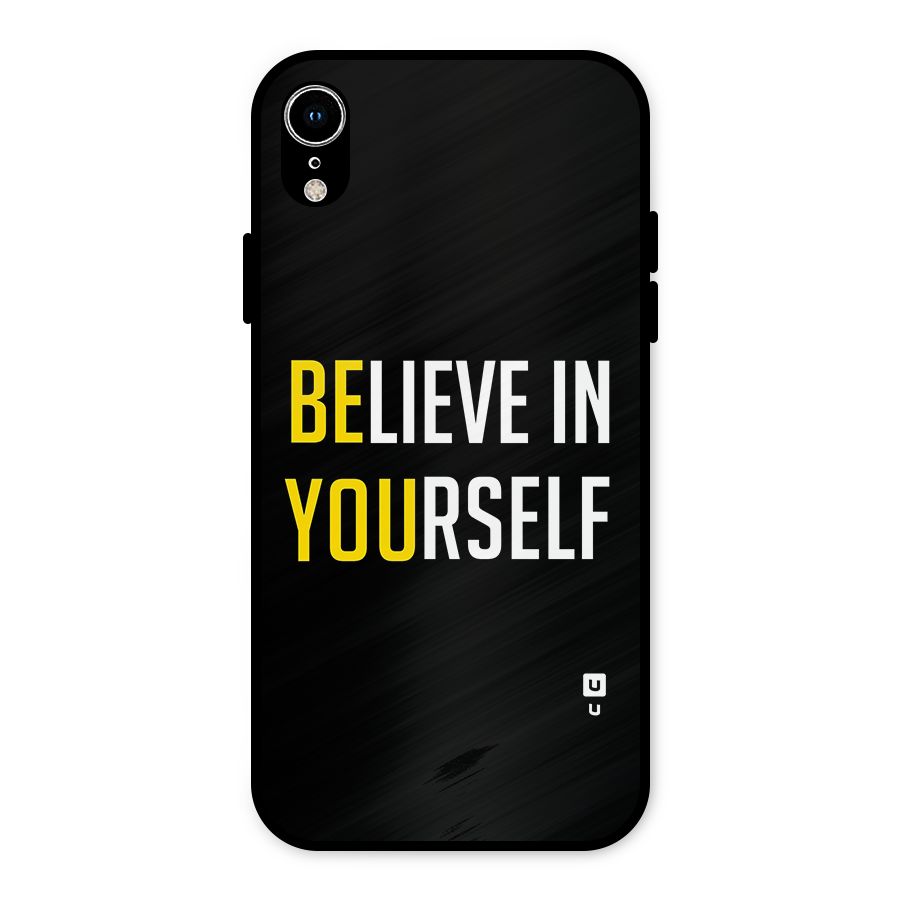 Believe In Yourself Black Metal Back Case for iPhone XR