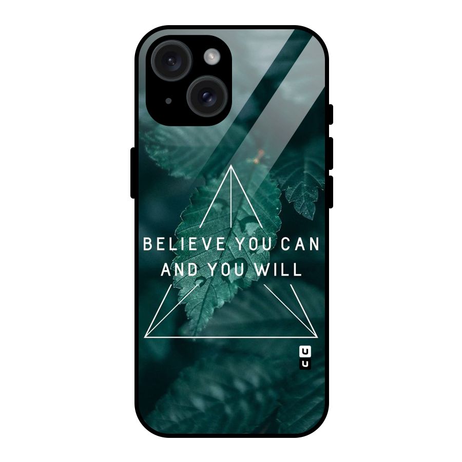 Believe You Can Motivation Glass Back Case for iPhone 15