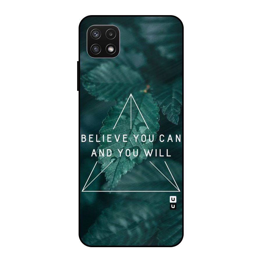 Believe You Can Motivation Metal Back Case for Galaxy A22 5G