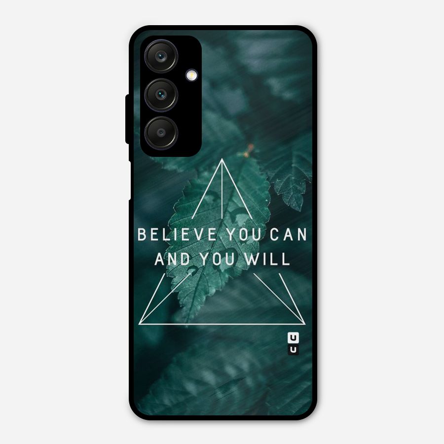 Believe You Can Motivation Metal Back Case for Galaxy A25 5G