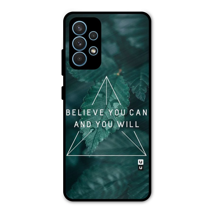 Believe You Can Motivation Metal Back Case for Galaxy A32