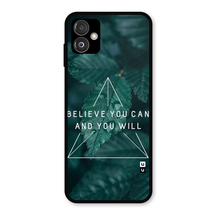 Believe You Can Motivation Metal Back Case for Galaxy F14