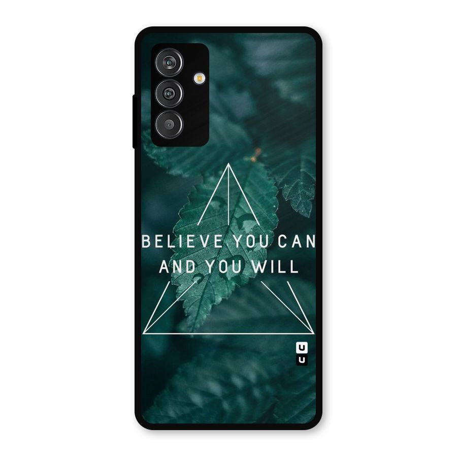 Believe You Can Motivation Metal Back Case for Galaxy M14 5G