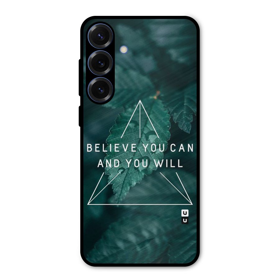 Believe You Can Motivation Metal Back Case for Galaxy S25 Plus