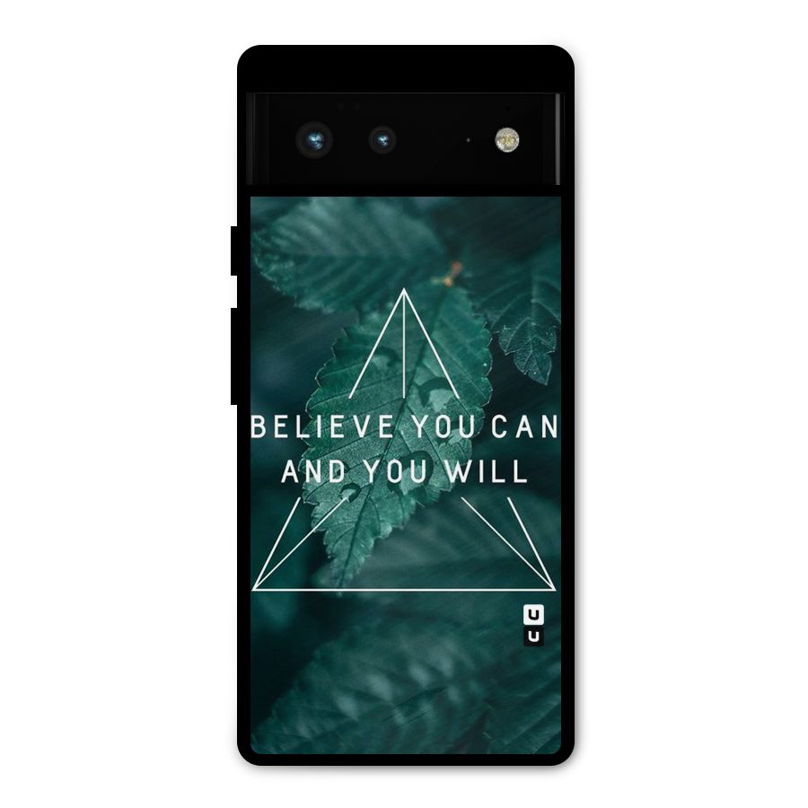 Believe You Can Motivation Metal Back Case for Google Pixel 6