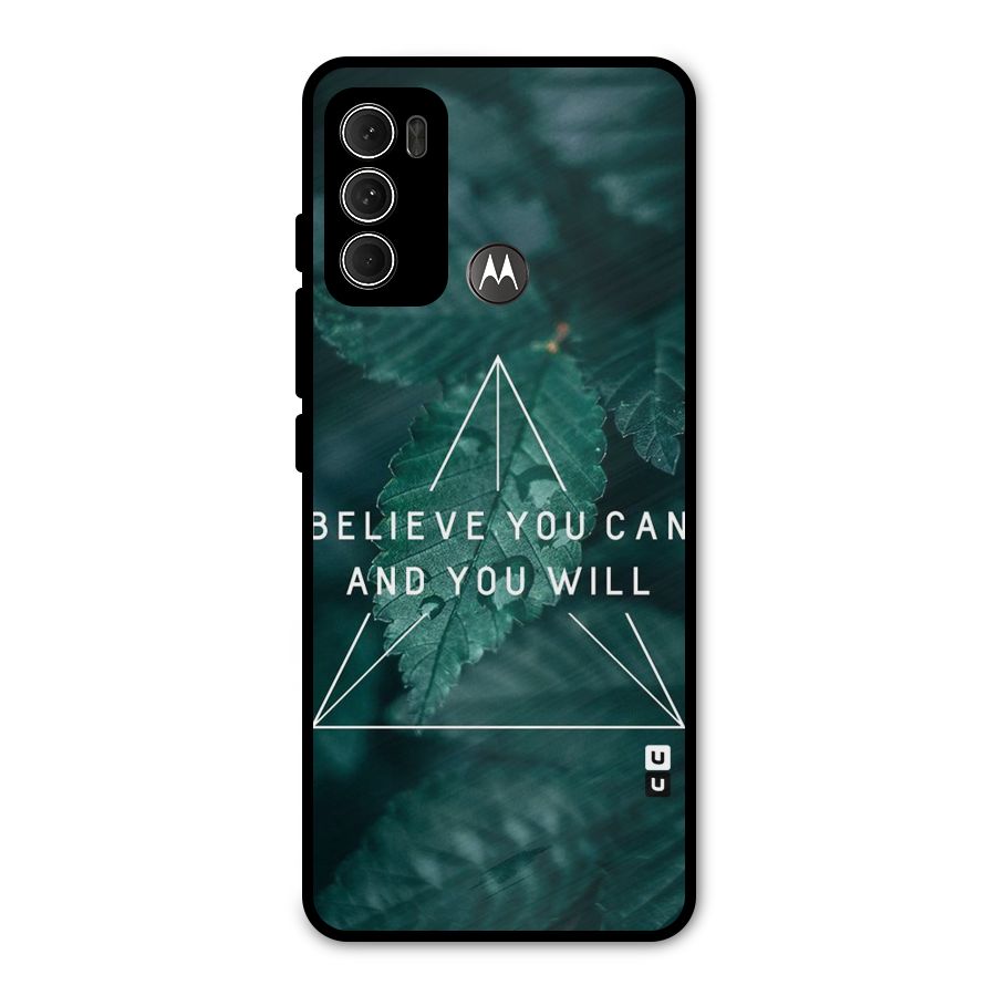 Believe You Can Motivation Metal Back Case for Moto G60