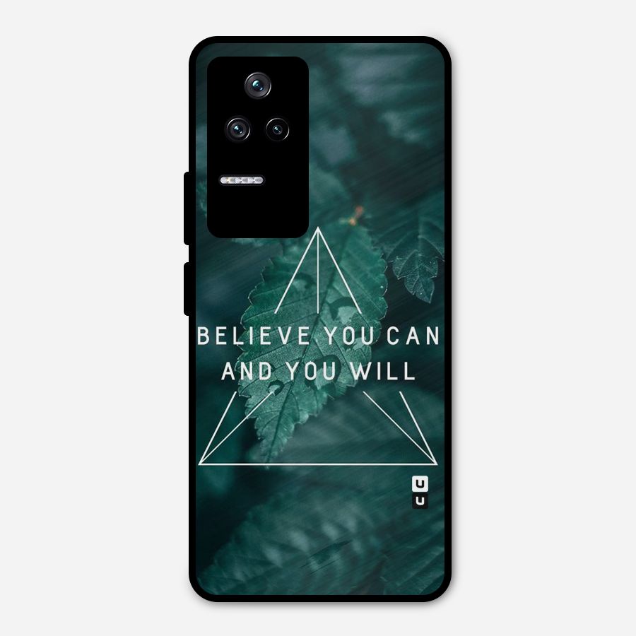 Believe You Can Motivation Metal Back Case for Poco F4 5G