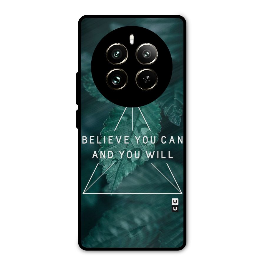 Believe You Can Motivation Metal Back Case for Realme 12 Pro