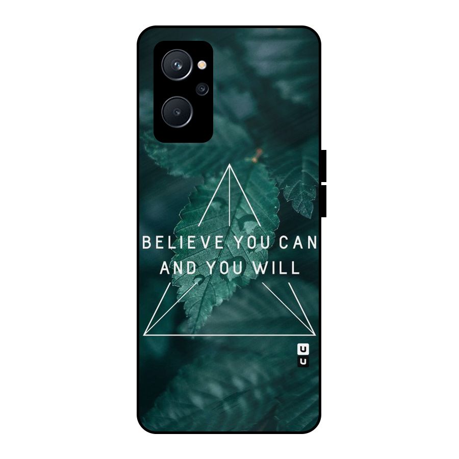 Believe You Can Motivation Metal Back Case for Realme 9i 5G