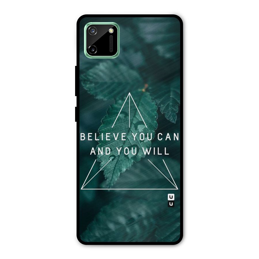 Believe You Can Motivation Metal Back Case for Realme C11