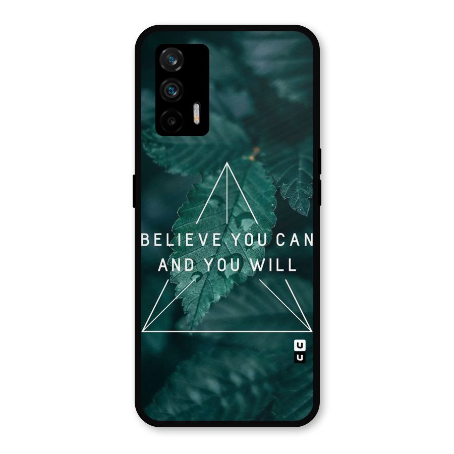 Believe You Can Motivation Metal Back Case for Realme GT 5G