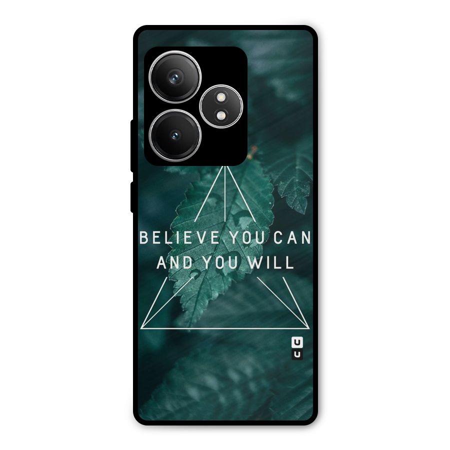 Believe You Can Motivation Metal Back Case for Realme GT 6T
