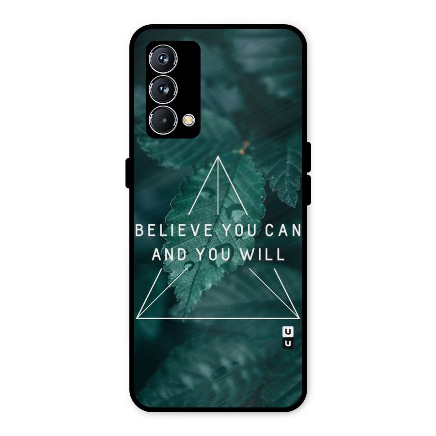Believe You Can Motivation Metal Back Case for Realme GT Master Edition