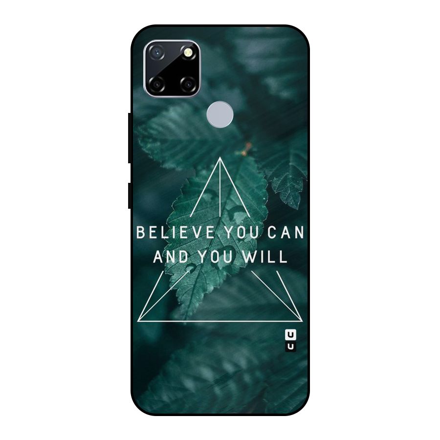 Believe You Can Motivation Metal Back Case for Realme Narzo 20