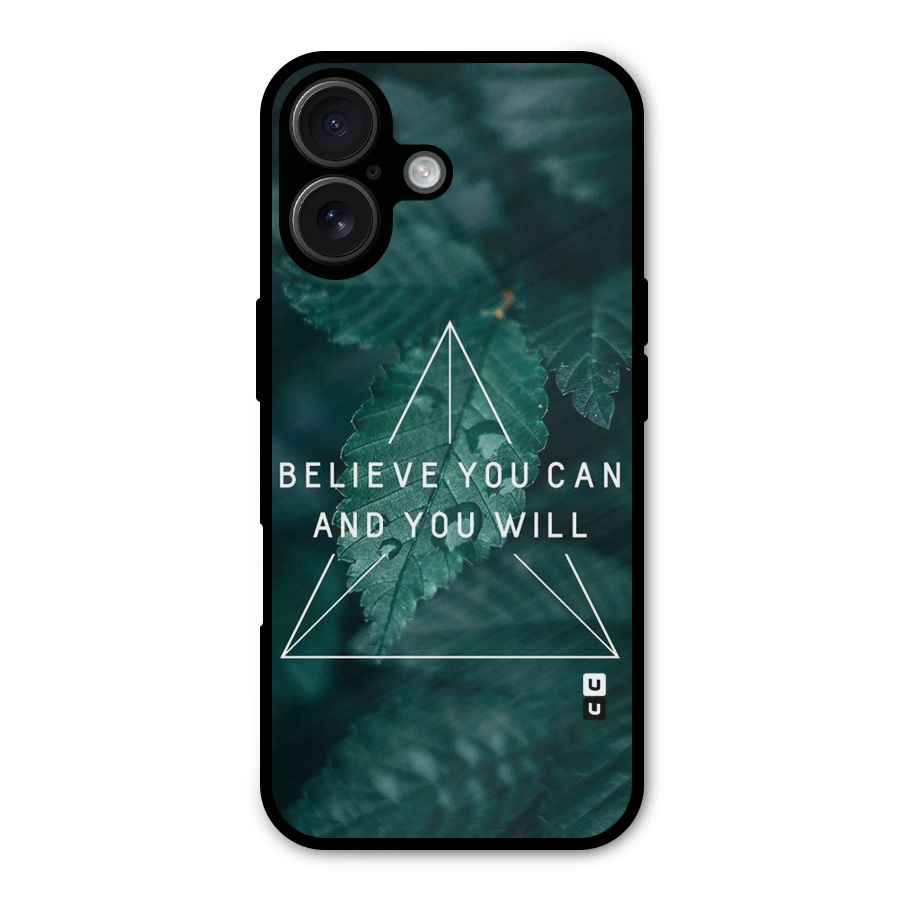Believe You Can Motivation Metal Back Case for iPhone 16