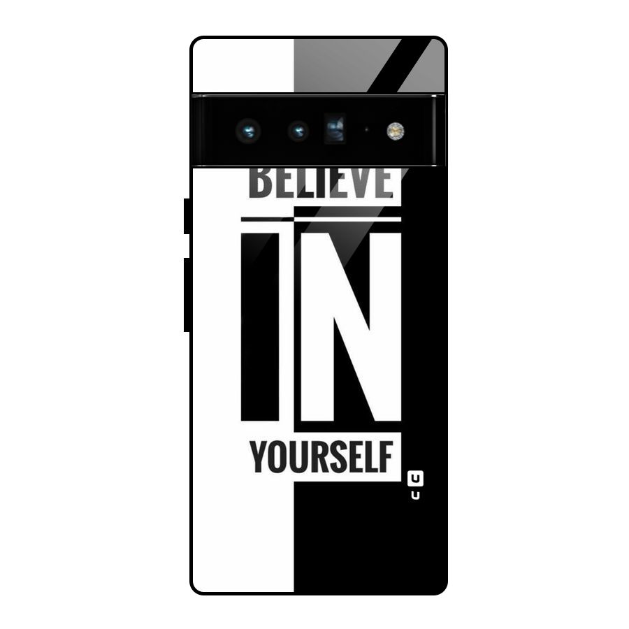 Believe Yourself Black Glass Back Case for Google Pixel 6 Pro