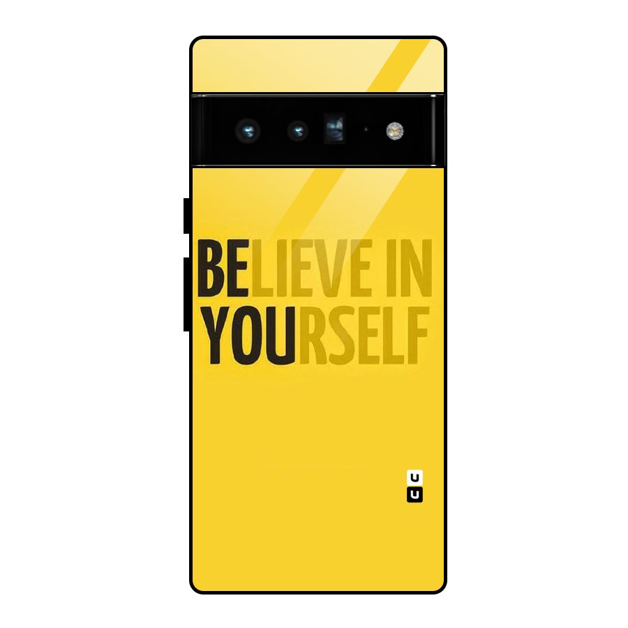 Believe Yourself Yellow Glass Back Case for Google Pixel 6 Pro
