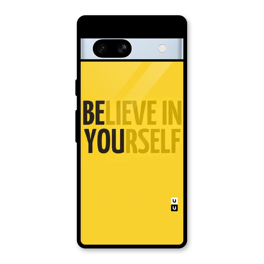Believe Yourself Yellow Glass Back Case for Google Pixel 7a