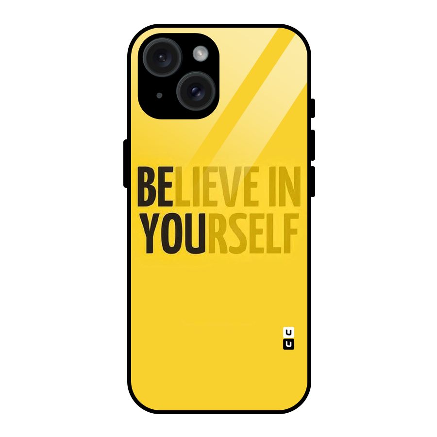 Believe Yourself Yellow Glass Back Case for iPhone 15