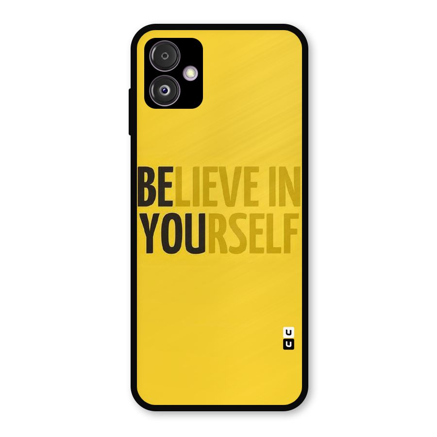 Believe Yourself Yellow Metal Back Case for Galaxy F14
