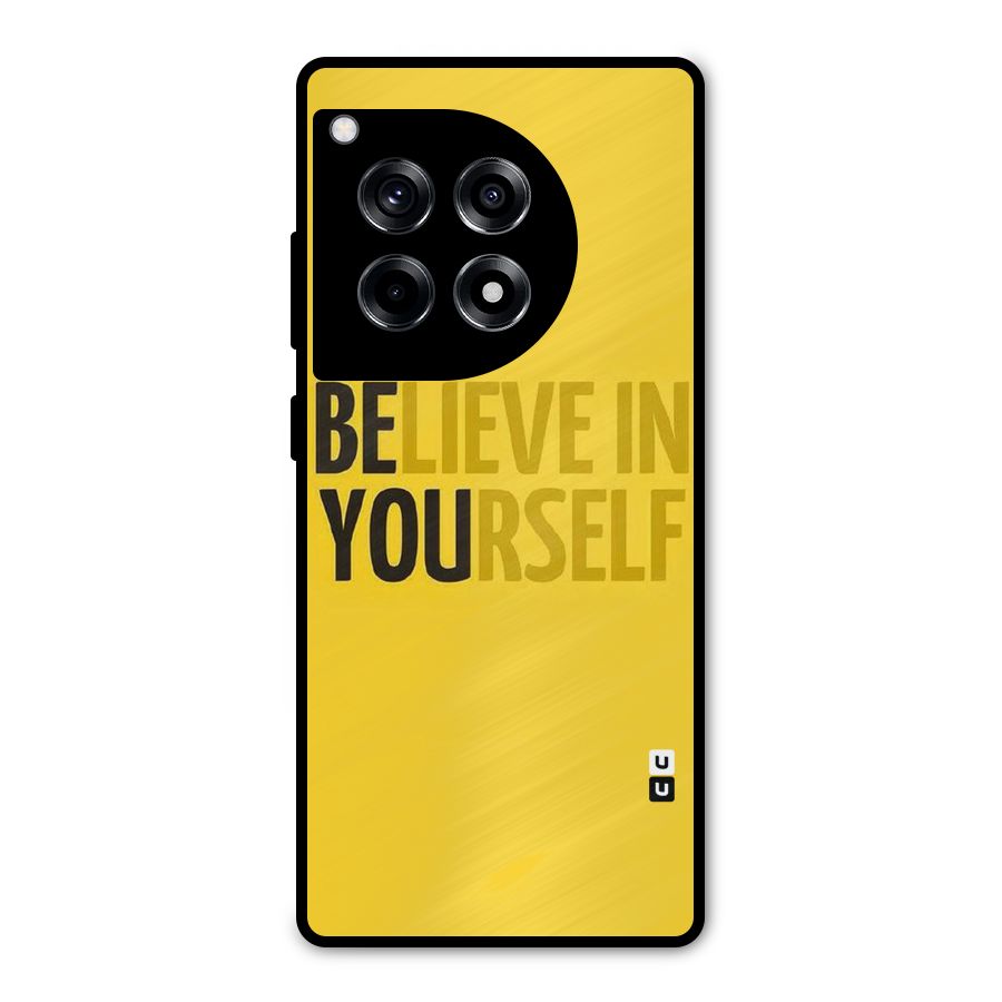 Believe Yourself Yellow Metal Back Case for OnePlus 12R