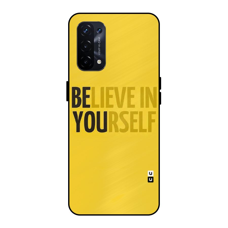 Believe Yourself Yellow Metal Back Case for Oppo A74 5G