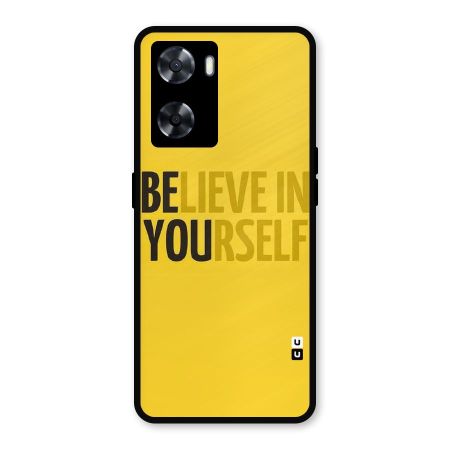 Believe Yourself Yellow Metal Back Case for Oppo A77s
