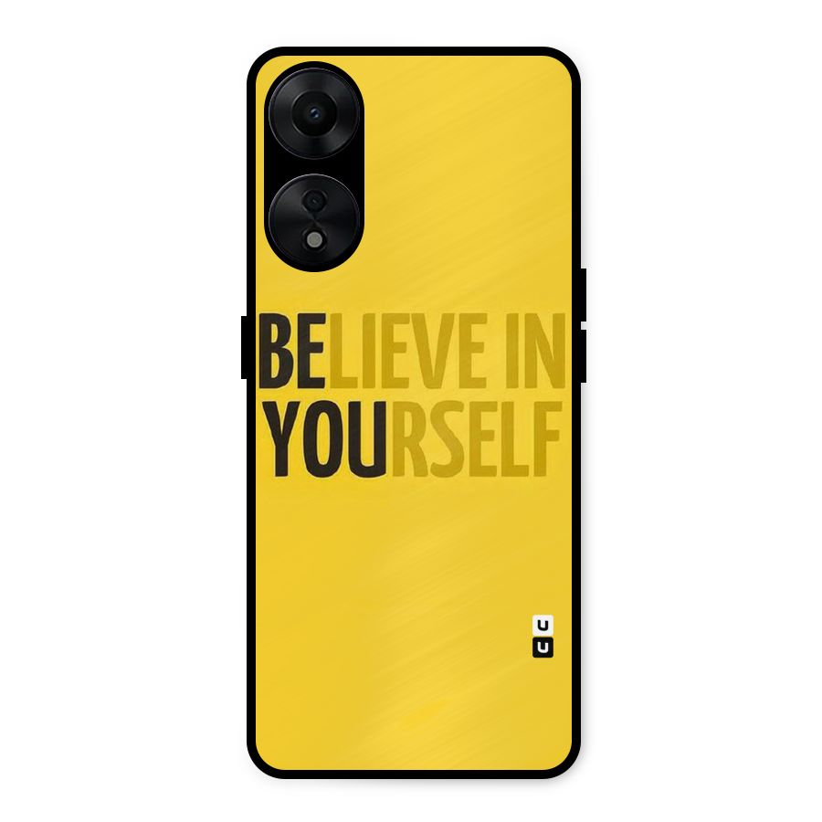 Believe Yourself Yellow Metal Back Case for Oppo A78 5G