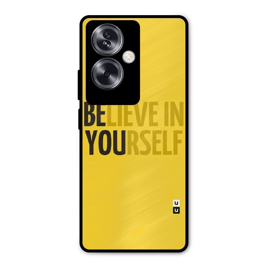 Believe Yourself Yellow Metal Back Case for Oppo A79 5G