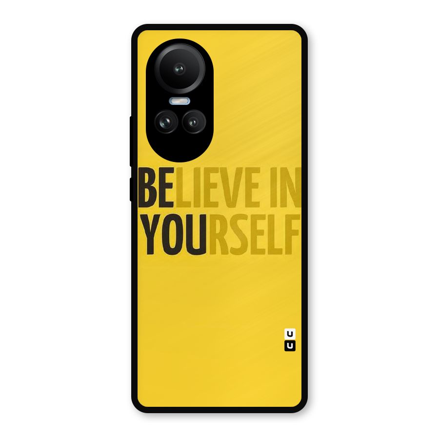 Believe Yourself Yellow Metal Back Case for Oppo Reno10